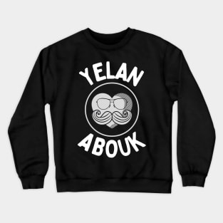 Yelan Abouk! Crewneck Sweatshirt